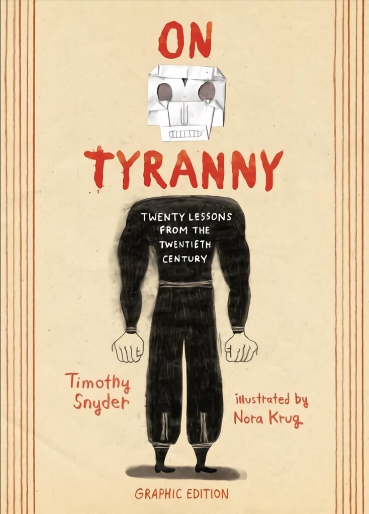 On Tyranny Graphic Edition: Twenty Lessons from the Twentieth Century цена и информация | Ühiskonnateemalised raamatud | kaup24.ee