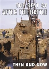 Best of After the Battle: Then and Now hind ja info | Ajalooraamatud | kaup24.ee