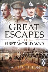 Great Escapes of the First World War hind ja info | Ajalooraamatud | kaup24.ee