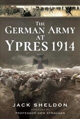 German Army at Ypres 1914 цена и информация | Исторические книги | kaup24.ee