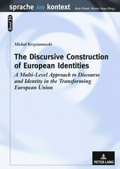 Discursive Construction of European Identities: A Multi-Level Approach to Discourse and Identity in the Transforming   European Union New edition цена и информация | Пособия по изучению иностранных языков | kaup24.ee