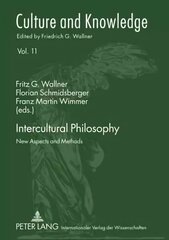 Intercultural Philosophy: New Aspects and Methods New edition hind ja info | Ajalooraamatud | kaup24.ee