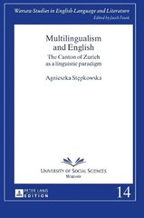 Multilingualism and English: The Canton of Zurich as a linguistic paradigm New edition hind ja info | Võõrkeele õppematerjalid | kaup24.ee