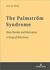 Palmstroem Syndrome: Mass Murder and Motivation A Study of Reluctance New edition hind ja info | Ajalooraamatud | kaup24.ee