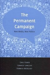 Permanent Campaign: New Media, New Politics New edition цена и информация | Книги по социальным наукам | kaup24.ee