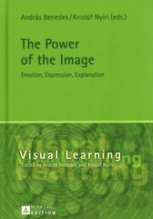 Power of the Image: Emotion, Expression, Explanation New edition цена и информация | Книги по социальным наукам | kaup24.ee
