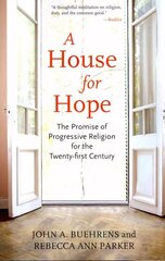 House for Hope: The Promise of Progressive Religion for the Twenty-first Century цена и информация | Книги по социальным наукам | kaup24.ee