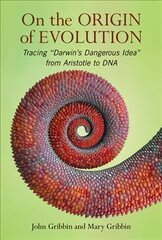 On The Origin of Evolution: Tracing 'Darwin's Dangerous Idea' from Aristotle to DNA hind ja info | Majandusalased raamatud | kaup24.ee