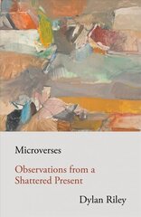 Microverses: Observations from a Shattered Present hind ja info | Ühiskonnateemalised raamatud | kaup24.ee