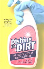 Dishing the Dirt: The Hidden Lives of House Cleaners hind ja info | Ühiskonnateemalised raamatud | kaup24.ee