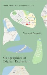 Geographies of Digital Exclusion: Data and Inequality цена и информация | Книги по социальным наукам | kaup24.ee