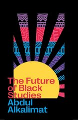 Future of Black Studies hind ja info | Ühiskonnateemalised raamatud | kaup24.ee