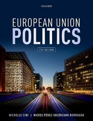 European Union Politics 7th Revised edition hind ja info | Ühiskonnateemalised raamatud | kaup24.ee