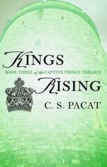 Kings Rising: Book Three of the Captive Prince Trilogy цена и информация | Фантастика, фэнтези | kaup24.ee