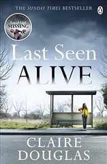 Last Seen Alive: The twisty thriller from the Sunday Times bestselling author of The Couple at No 9 hind ja info | Fantaasia, müstika | kaup24.ee