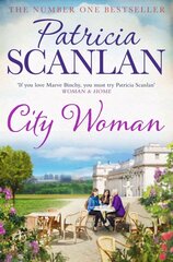 City Woman: Warmth, wisdom and love on every page - if you treasured Maeve Binchy, read Patricia Scanlan hind ja info | Fantaasia, müstika | kaup24.ee