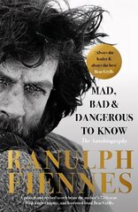 Mad, Bad and Dangerous to Know: Updated and revised to celebrate the author's 75th year цена и информация | Биографии, автобиогафии, мемуары | kaup24.ee