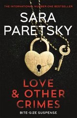 Love and Other Crimes: Short stories from the bestselling crime writer цена и информация | Фантастика, фэнтези | kaup24.ee