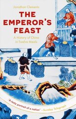 Emperor's Feast: 'A tasty portrait of a nation' -Sunday Telegraph цена и информация | Книги по социальным наукам | kaup24.ee