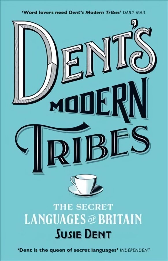Dent's Modern Tribes: The Secret Languages of Britain hind ja info | Võõrkeele õppematerjalid | kaup24.ee