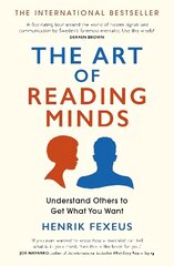 Art of Reading Minds: Understand Others to Get What You Want hind ja info | Eneseabiraamatud | kaup24.ee