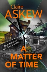 Matter of Time: The tense and thrilling hostage thriller, nominated for the McIlvanney Prize hind ja info | Fantaasia, müstika | kaup24.ee