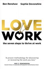 LoveWork: The seven steps to thrive at work hind ja info | Eneseabiraamatud | kaup24.ee