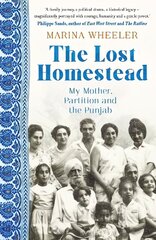 Lost Homestead: My Mother, Partition and the Punjab hind ja info | Elulooraamatud, biograafiad, memuaarid | kaup24.ee