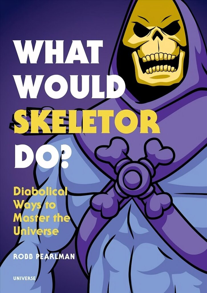 Mida teeks Skeletor?: kuratlikud viisid universumi valdamiseks hind ja info | Fantaasia, müstika | kaup24.ee