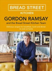 Gordon Ramsay Bread Street Kitchen: Delicious recipes for breakfast, lunch and dinner to cook at home цена и информация | Книги рецептов | kaup24.ee