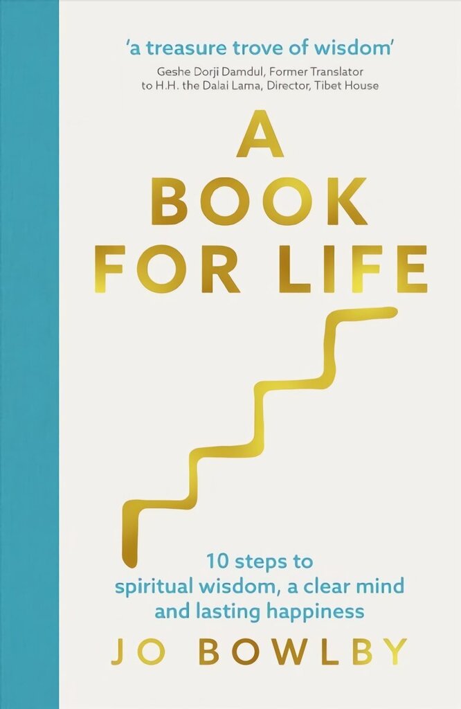 A Book For Life: 10 steps to spiritual wisdom, a clear mind and lasting happiness hind ja info | Usukirjandus, religioossed raamatud | kaup24.ee