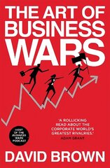 Art of Business Wars: Battle-Tested Lessons for Leaders and Entrepreneurs from History's Greatest   Rivalries цена и информация | Книги по экономике | kaup24.ee