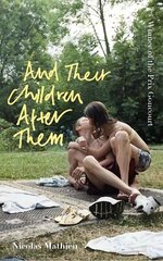 And Their Children After Them: 'A page-turner of a novel' New York Times цена и информация | Фантастика, фэнтези | kaup24.ee