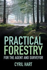 Practical Forestry: For the Agent and Surveyor 4th edition hind ja info | Ühiskonnateemalised raamatud | kaup24.ee