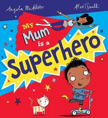 My Mum is a Superhero (NE) hind ja info | Väikelaste raamatud | kaup24.ee