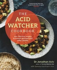 Acid Watcher Cookbook: 100plus Delicious Recipes to Prevent and Heal Acid Reflux Disease цена и информация | Книги рецептов | kaup24.ee