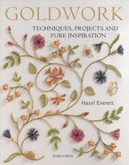 Goldwork: Techniques, Projects and Pure Inspiration цена и информация | Книги о питании и здоровом образе жизни | kaup24.ee