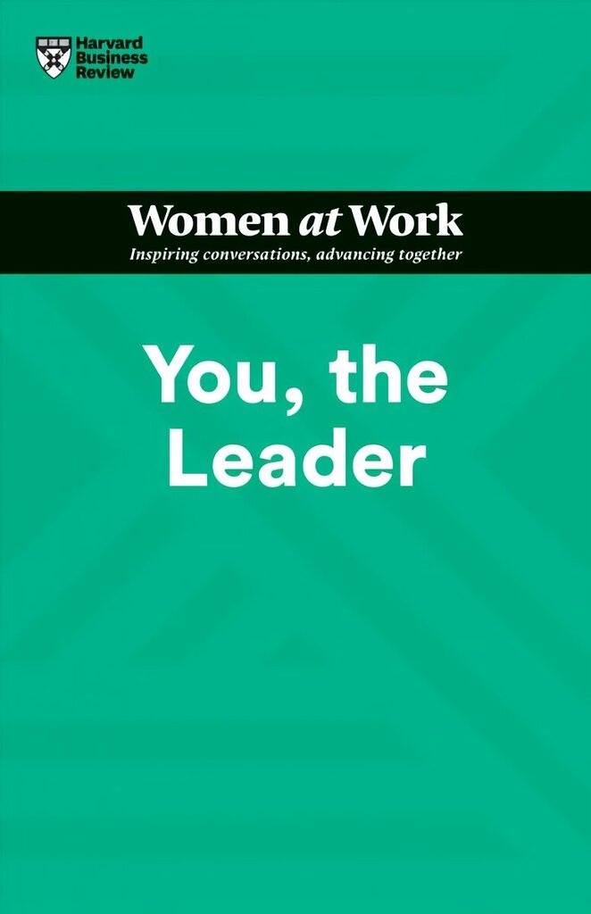 You, the Leader (HBR Women at Work Series) hind ja info | Ühiskonnateemalised raamatud | kaup24.ee