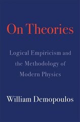 On Theories: Logical Empiricism and the Methodology of Modern Physics цена и информация | Книги по экономике | kaup24.ee