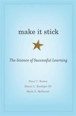 Make It Stick: The Science of Successful Learning цена и информация | Книги по социальным наукам | kaup24.ee