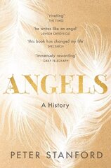 Angels: A History Illustrated edition hind ja info | Usukirjandus, religioossed raamatud | kaup24.ee