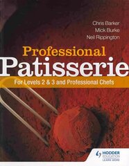 Professional Patisserie: For Levels 2, 3 and Professional Chefs hind ja info | Ühiskonnateemalised raamatud | kaup24.ee