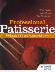 Professional Patisserie: For Levels 2, 3 and Professional Chefs цена и информация | Книги по социальным наукам | kaup24.ee