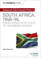 My Revision Notes: Edexcel AS/A-level History South Africa, 1948-94: from   apartheid state to 'rainbow nation' цена и информация | Исторические книги | kaup24.ee