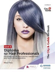 City & Guilds Textbook Level 2 Diploma for Hair Professionals for   Apprenticeships in Professional Hairdressing and Professional Barbering: For Apprenticeships in Professional Hairdressing and Professional Barbering цена и информация | Книги по социальным наукам | kaup24.ee