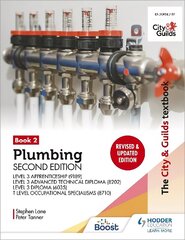 City & Guilds Textbook: Plumbing Book 2, Second Edition: For the Level 3 Apprenticeship (9189), Level 3 Advanced Technical Diploma (8202), Level 3 Diploma (6035) & T Level Occupational Specialisms (8710): For the Level 3 Apprenticeship (9189), Level 3 Adv hind ja info | Ühiskonnateemalised raamatud | kaup24.ee