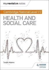 My Revision Notes: Cambridge National Level 1/2 Health and Social Care hind ja info | Ühiskonnateemalised raamatud | kaup24.ee