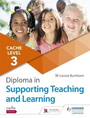 NCFE CACHE Level 3 Diploma in Supporting Teaching and Learning: Get expert advice from author Louise Burnham hind ja info | Ühiskonnateemalised raamatud | kaup24.ee