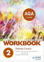 AQA A-level Spanish Revision and Practice Workbook: Themes 3 and 4 цена и информация | Пособия по изучению иностранных языков | kaup24.ee