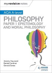 My Revision Notes: AQA A-level Philosophy Paper 1 Epistemology and Moral Philosophy hind ja info | Ajalooraamatud | kaup24.ee